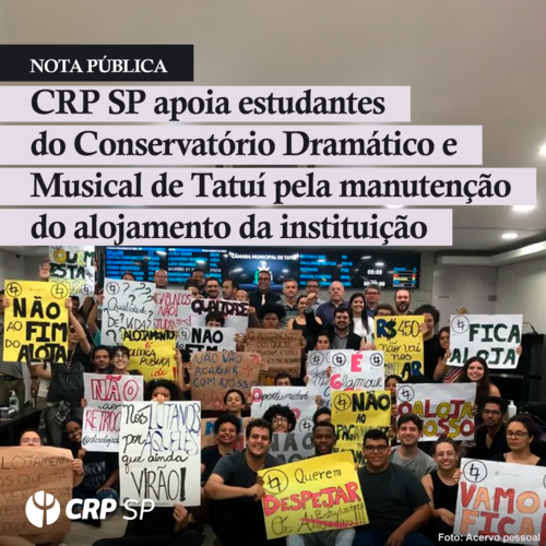 CRP SP apoia estudantes do Conservatório Dramático e Musical de Tatuí pela manutenção do alojamento da instituição