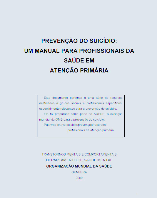 Prevenção do Suicídio: um manual para Profissionais da Saúde em atenção primária