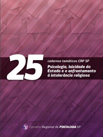 Vol. 25 - Psicologia, laicidade do Estado e o enfrentamento à intolerância religiosa