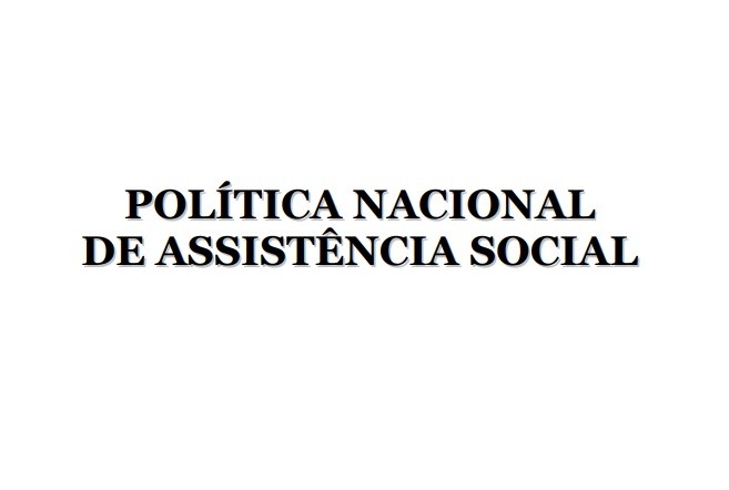 Política Nacional de Assistência Social, Ministério do Desenvolvimento Social e Combate à Fome