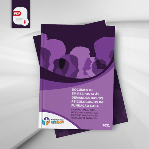 CRP SP lança o caderno “Documento em resposta às demandas das/os psicólogas/os da Fundação Casa”